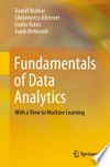 Fundamentals of Data Analytics: With a View to Machine Learning 