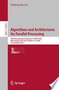 Algorithms and Architectures for Parallel Processing: 20th International Conference, ICA3PP 2020, New York City, NY, USA, October 2-4, 2020, Proceedings, Part I 