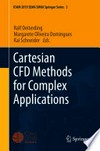 Cartesian CFD Methods for Complex Applications