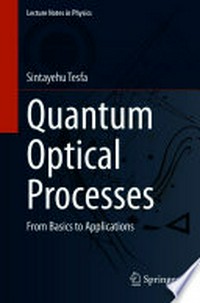 Quantum Optical Processes: From Basics to Applications