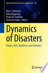 Dynamics of Disasters: Impact, Risk, Resilience, and Solutions /