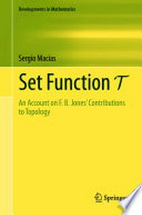 Set Function T: An Account on F. B. Jones' Contributions to Topology /
