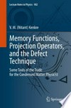 Memory Functions, Projection Operators, and the Defect Technique: some tools of the trade for the condensed matter physicist