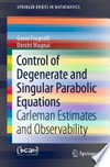 Control of Degenerate and Singular Parabolic Equations: Carleman Estimates and Observability /
