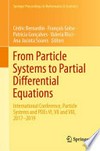 From Particle Systems to Partial Differential Equations: International Conference, Particle Systems and PDEs VI, VII and VIII, 2017-2019 /