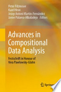 Advances in Compositional Data Analysis: Festschrift in Honour of Vera Pawlowsky-Glahn /
