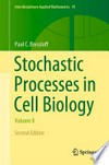 Stochastic Processes in Cell Biology: Volume II /