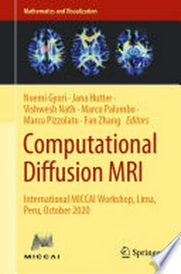 Computational Diffusion MRI: International MICCAI Workshop, Lima, Peru, October 2020 /