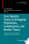 From Operator Theory to Orthogonal Polynomials, Combinatorics, and Number Theory: A Volume in Honor of Lance Littlejohn's 70th Birthday /