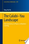 The Calabi–Yau Landscape: From Geometry, to Physics, to Machine Learning