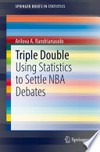 Triple Double: Using Statistics to Settle NBA Debates /
