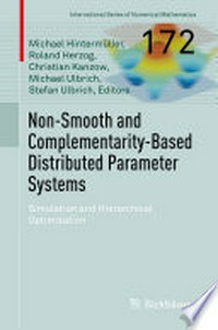 Non-Smooth and Complementarity-Based Distributed Parameter Systems: Simulation and Hierarchical Optimization /