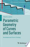 Parametric Geometry of Curves and Surfaces: Architectural Form-Finding /