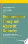Representation Theory and Algebraic Geometry: A Conference Celebrating the Birthdays of Sasha Beilinson and Victor Ginzburg /