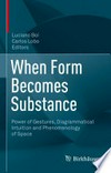 When Form Becomes Substance: Power of Gestures, Diagrammatical Intuition and Phenomenology of Space /