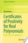 Certificates of Positivity for Real Polynomials: Theory, Practice, and Applications /