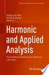 Harmonic and Applied Analysis: From Radon Transforms to Machine Learning /