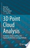 3D Point Cloud Analysis: Traditional, Deep Learning, and Explainable Machine Learning Methods /