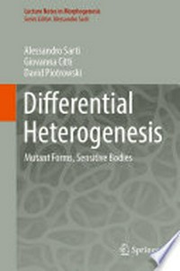Differential Heterogenesis: Mutant Forms, Sensitive Bodies /