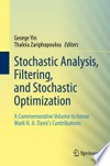 Stochastic Analysis, Filtering, and Stochastic Optimization: A Commemorative Volume to Honor Mark H. A. Davis's Contributions /