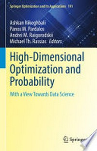 High-Dimensional Optimization and Probability: With a View Towards Data Science /