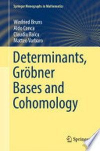Determinants, Gröbner Bases and Cohomology