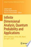 Infinite Dimensional Analysis, Quantum Probability and Applications: QP41 Conference, Al Ain, UAE, March 28–April 1, 2021 /