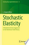 Stochastic Elasticity: A Nondeterministic Approach to the Nonlinear Field Theory /