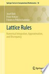 Lattice Rules: Numerical Integration, Approximation, and Discrepancy /