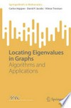 Locating Eigenvalues in Graphs: Algorithms and Applications /