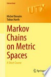 Markov Chains on Metric Spaces: A Short Course /