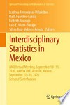 Interdisciplinary Statistics in Mexico: AME Virtual Meeting, September 10–11, 2020, and 34 FNE, Acatlán, Mexico, September 22–24, 2021 /