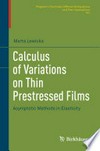 Calculus of Variations on Thin Prestressed Films: Asymptotic Methods in Elasticity /