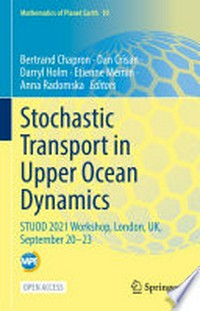 Stochastic Transport in Upper Ocean Dynamics: STUOD 2021 Workshop, London, UK, September 20–23 /