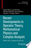 Recent Developments in Operator Theory, Mathematical Physics and Complex Analysis: IWOTA 2021, Chapman University /
