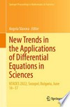 New Trends in the Applications of Differential Equations in Sciences: NTADES 2022, Sozopol, Bulgaria, June 14–17 /