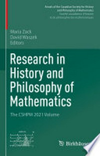 Research in History and Philosophy of Mathematics: The CSHPM 2021 Volume /