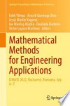 Mathematical Methods for Engineering Applications: ICMASE 2022, Bucharest, Romania, July 4–7 /