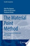 The Material Point Method: Theory, Implementations and Applications /