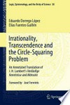 Irrationality, Transcendence and the Circle-Squaring Problem: An Annotated Translation of J. H. Lambert’s Vorläufige Kenntnisse and Mémoire /