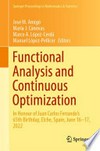 Functional Analysis and Continuous Optimization: In Honour of Juan Carlos Ferrando's 65th Birthday, Elche, Spain, June 16–17, 2022 /