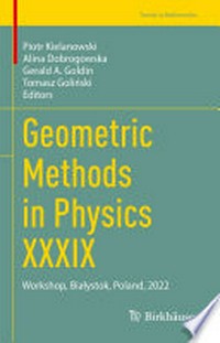 Geometric Methods in Physics XXXIX: Workshop, Białystok, Poland, 2022 /
