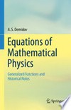 Equations of Mathematical Physics: Generalized Functions and Historical Notes /