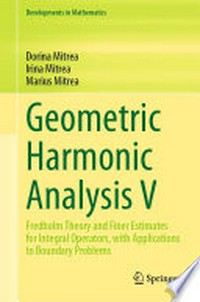 Geometric Harmonic Analysis V: Fredholm Theory and Finer Estimates for Integral Operators, with Applications to Boundary Problems /