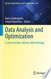 Data Analysis and Optimization: In Honor of Boris Mirkin's 80th Birthday /