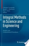 Integral Methods in Science and Engineering: Analytic and Computational Procedures /