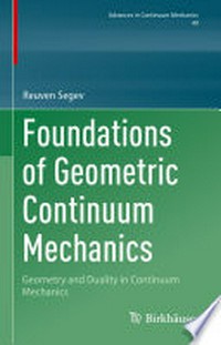 Foundations of Geometric Continuum Mechanics: Geometry and Duality in Continuum Mechanics /