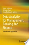 Data Analytics for Management, Banking and Finance: Theories and Application /
