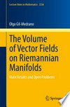 The Volume of Vector Fields on Riemannian Manifolds: Main Results and Open Problems