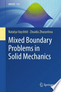Mixed Boundary Problems in Solid Mechanics